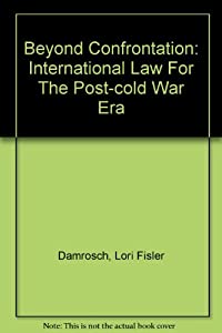 Beyond Confrontation: International Law For The Post-cold War Era(中古品)の通販は