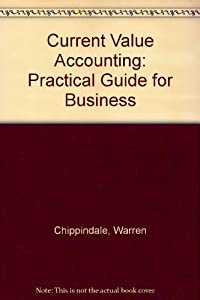 Current Value Accounting: Practical Guide for Business(中古品) 17,525円