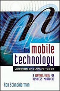 The Mobile Technology Question and Answer Book: A Survival Guide for Business Managers(中古品)