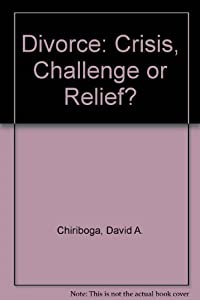 Divorce: Crisis  Challenge  or Relief?(中古品)