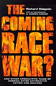 The Coming Race War: And Other Apocalyptic Tales of America after Affirmative Action and Welfare(中古品)