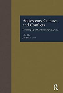 Adolescents Cultures and Conflicts: Growing Up in Contemporary Europe (MSU Series on Children Youth and Families)(中