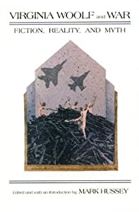 Virginia Woolf and War: Fiction  Reality  and Myth (Syracuse Studies on Peace and Conflict Resolution)(中古品)