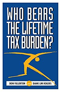 Who Bears the Lifetime Tax Burden?(中古品)