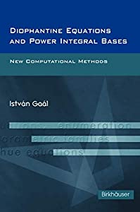 Diophantine Equations and Power Integral Bases: New Computational Methods(中古品) 13,364円