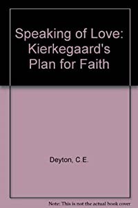 Speaking of Love: Kierkegaard's Plan for Faith(中古品)