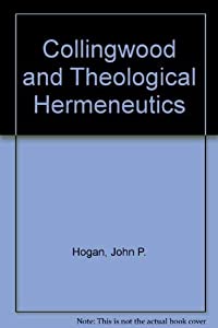 Collingwood and Theological Hermeneutics (College Theology Society  Studies in Religion  No 3)(中古品)