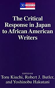 The Critical Response in Japan to African American Writers (Modern  American Literature: New Approaches)(中古品)
