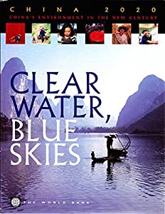Clear Water Blue Skies: China's Environment in the New Centruy (China 2020 Series: A World Bank Publications)(中古品)