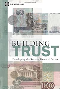 Building Trust: Developing the Russian Financial Sector(中古品)