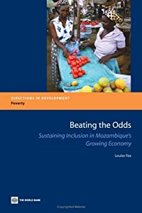 Beating the Odds: Sustaining Inclusion in Mozambique's Growing Economy (Directions in Development)(中古品)