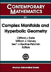 Complex Manifolds and Hyperbolic Geometry: II Iberoamerican Congress on Geometry  January 4-9  2001  Cimat  Guanajuato 8,670円