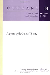 Algebra with Galois Theory (Courant Lecture Notes)(中古品)