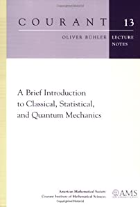 A Brief Introduction to Classical  Statistical  and Quantum Mechanics (Courant Lecture Notes)(中古品) 9,778円
