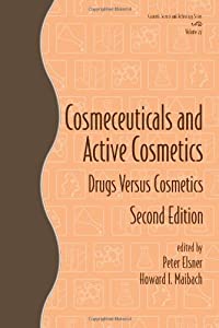 Cosmeceuticals and Active Cosmetics: Drugs vs. Cosmetics (Cosmetic Science and Technology)(中古品)