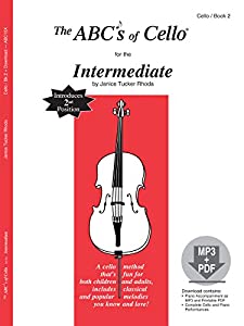 The ABC's Of Cello for The Intermediate: Introduces 2nd Position (The ABC's of Stings: Cello)(中古品)