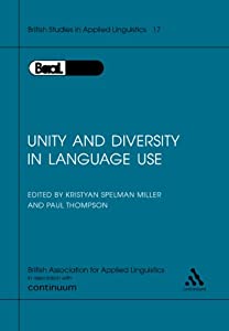 Unity and Diversity in Language Use: Selected Papers from the Annual Meeting of the British Association for Applied Ling