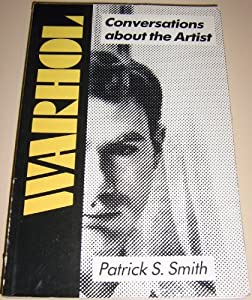 Warhol: Conversations About the Artist (Studies in the Fine Arts:The Avant Garde  No 59)(中古品)
