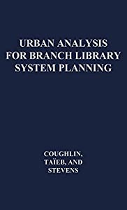 Urban Analysis for Branch Library System Planning (Contributions in Librarianship and Information Science)(中古品)