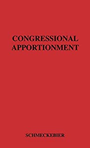 Congressional Apportionment (Institute for Government Research of the Brookings Institution Studies in aDministration)(