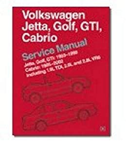 Volkswagen Jetta  Golf  Gti  Cabrio Service Manual: Including Jetta Iii  Golf Iii  Vr6  and Tdi 1993  1994  1995  1996