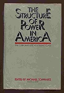Structure of Power in America: The Corporate Elite As a Ruling Class(中古品)