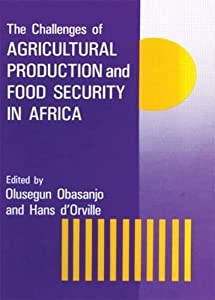The Challenges Of Agricultural Production And Food Security In Africa(中古品)