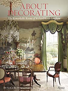About Decorating: The Remarkable Rooms of Richard Keith Langham(中古品)の通販は
