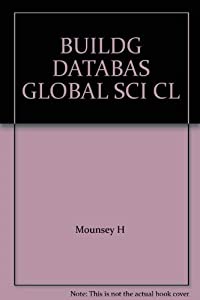 Building Databases for Global Science: The Proceedings of the First Meeting of the International Geographical Union Glob