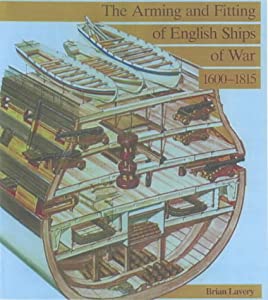 ARMING & FITTING ENGLISH SHIPS WAR (Conway's History of Sail)(中古品)の通販は