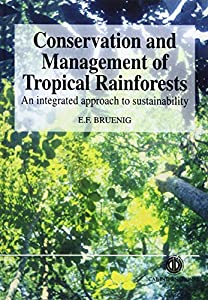 Conservation and Management of Tropical Rainforests: An Integrated Approach to Sustainability(中古品)