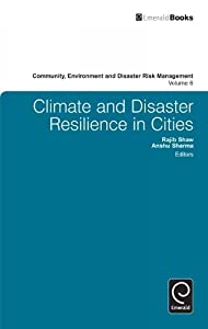 Climate and Disaster Resilience in Cities (Community Environment and Disaster Risk Management  6)(中古品)