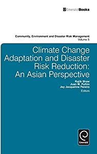 Climate Change Adaptation and Disaster Risk Reduction: An Asian Perspective (5) (Community Environment and Disaster Risk