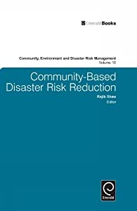 Community-Based Disaster Risk Reduction (Community  Environment and Disaster Risk Management  10)(中古品)