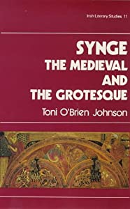 Synge: The Medieval and the Grotesque (The Irish Literary Studies Series)(中古品)