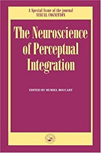 The Neuroscience of Perceptual Integration (Special Issues of Visual Cognition)(中古品)