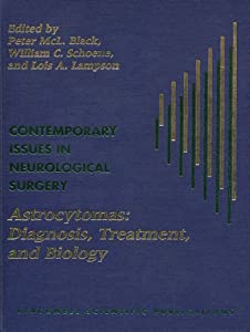 Contemporary Issues In Neurological Surgery Astrocytomas: Diagnosis  Treatment  and Biology(中古品)