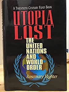 Utopia Lost: The United Nations and World Order(中古品)