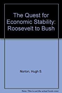 The Quest for Economic Stability: From Roosevelt to Bush(中古品)