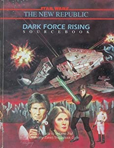 Dark Force Rising Sourcebook (Star Wars: The New Republic)(中古品)の通販は 8,210円