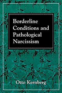 Borderline Conditions and Pathological Narcissism (The Master Work Series)(中古品)の通販は 20,240円