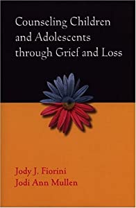 Counseling Children And Adolescents Through Grief And Loss(中古品)