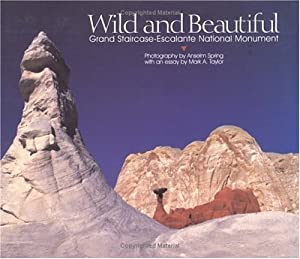 Wild and Beautiful: Grand Staircase-Escalante National Monument(中古品)