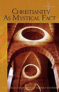 Christianity As Mystical Fact (Classics in Anthroposophy)(中古品)