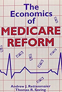 The Economics of Medicare Reform(中古品)