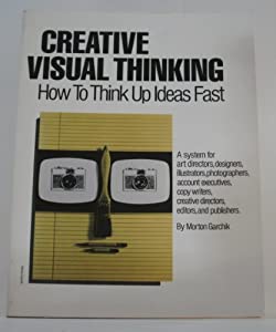 Creative Visual Thinking: How to Think Up Ideas Fast(中古品)