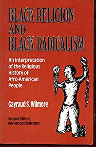 Black Religion and Black Radicalism: An Interpretation of the Religious History of Afro-American People(中古品)