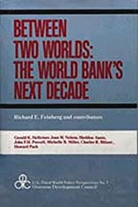 Between Two Worlds: The World Bank's Next Decade (U.s. Third World Policy Perspectives)(中古品)