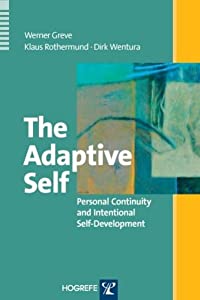 The Adaptive Self: Personal Continuity and Intertional Self-Development(中古品)