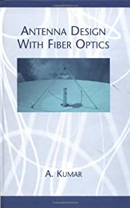 Antenna Design With Fiber Optics (Artech House Antenna Library)(中古品)